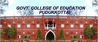 Government College of Education, Pudukottai-622001